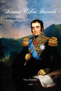 Herman Willem Daendels 1762-1818 - Hans Redeker (ISBN 9789464870237)