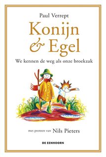 Konijn & Egel – We kennen de weg als onze broekzak - Paul Verrept (ISBN 9789462914582)