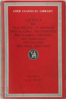 Orations - Pro Milone, in Pisonem, Pro Scauro,Pro Fonteio etc L252 V14 (Trans. Watts)(Latin) - Cicero (ISBN 9780674992788)