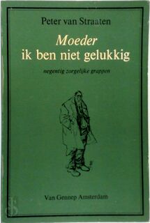 Moeder ik ben niet gelukkig - Peter van Straaten (ISBN 9789060121931)