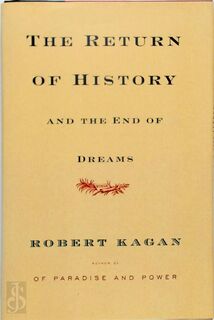 The return of history and the end of dreams - Robert Kagan (ISBN 9780307269232)
