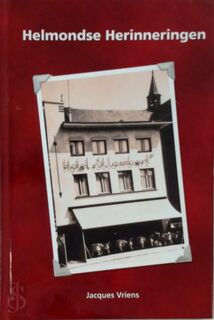 Helmondse Herinneringen - Jacques Vriens (ISBN 9789090286952)