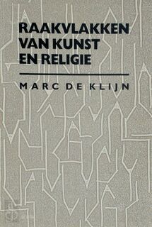 Raakvlakken van kunst en religie - Marc De Klijn (ISBN 9789066510746)