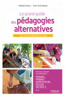 Le grand guide des pédagogies alternatives - Madeleine Deny, Anne-Cécile Pigache (ISBN 9782212566130)