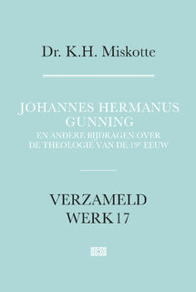 Johannes Hermanus Gunning - K.H. Miskotte (ISBN 9789043541930)