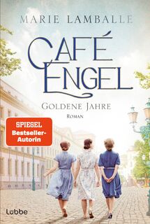 Café Engel - Goldene Jahre - Marie Lamballe (ISBN 9783404193264)