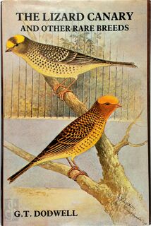 The Lizard Canary and Other Rare Breeds - G. T. Dodwell (ISBN 9780862300524)