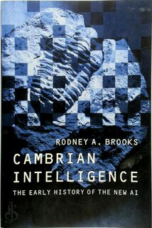 Cambrian Intelligence - The Early History of the New AI - Rodney Brooks (ISBN 9780262522632)