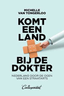 Komt een land bij de dokter - Michelle van Tongerloo (ISBN 9789493254527)