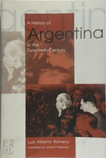 A History of Argentina in the Twentieth Century - Luis Alberto Romero (ISBN 9780271021928)
