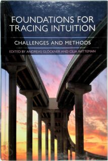 Foundations for Tracing Intuition - Andreas Glöckner, Cilia Witteman (ISBN 9781848720190)