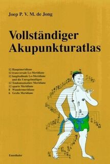 Vollständiger Akupunkturatlas - Joep P. V. M. de Jong (ISBN 9783850684101)