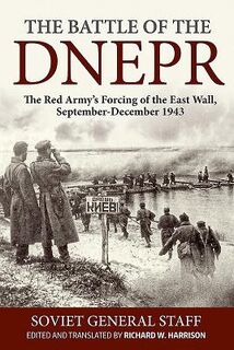 The Battle of the Dnepr - Soviet General Staff (ISBN 9781912174171)