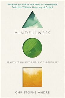 Mindfulness - Christophe Andre (ISBN 9781846044632)