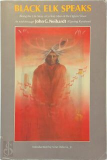 Black Elk speaks - Black Elk, John Gneisenau Neihardt (ISBN 9780803283596)