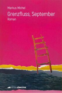 Grenzfluss, September - Markus Michel (ISBN 9783907339824)