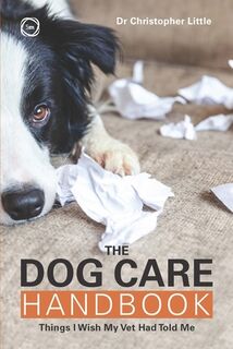 The Dog Care Handbook - Christopher Little (ISBN 9781789182385)