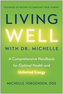 Living Well with Dr. Michelle - Michelle C. Jorgensen (ISBN 9781637746783)