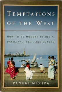 Temptations of the West - Pankaj Mishra (ISBN 9780374173210)