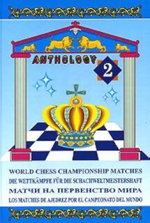 Anthology: Botvinnik, Smyslov, Tal, Petrosian, Spassky, Fischer - Igor Berdichevsky (ISBN 9785946930086)