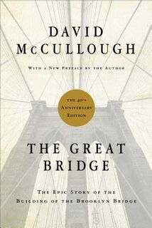 GRT BRIDGE ANNIV/E - David McCullough (ISBN 9781451683233)