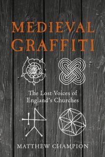 Medieval Graffiti - Matthew Champion (ISBN 9780091960414)