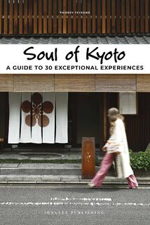 Soul of Kyoto Guide - Thierry Teyssier (ISBN 9782361954925)