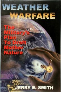Weather Warfare - Jerry E. Smith (ISBN 9781931882606)