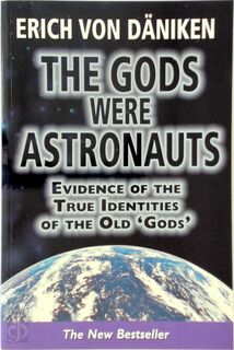 Gods Were Astronauts! - Erich von Däniken (ISBN 9781843336259)