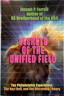 Secrets of the Unified Field - Joseph P. Farrell (ISBN 9781931882842)