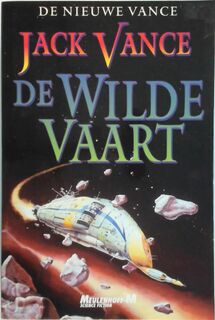 De wilde vaart - Jack Vance, Annemarie van Ewyck (ISBN 9789022540756)