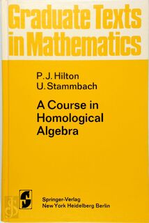 A Course in Homological Algebra - P.J. Hilton, Urs Stammbach (ISBN 9780387900339)