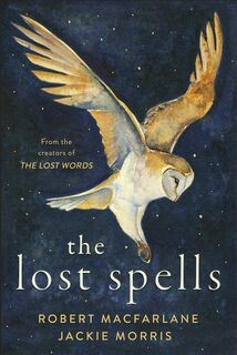 LOST SPELLS - Robert Macfarlane (ISBN 9781487007799)