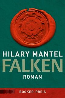 Falken - Hilary Mantel (ISBN 9783832162740)