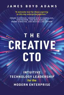 The Creative CTO - James Boyd Adams (ISBN 9798891384521)