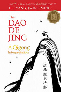 The Dao De Jing - Dr. Jwing-Ming Yang (ISBN 9781594396199)