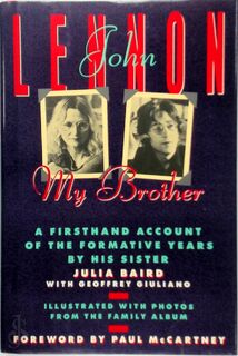 John Lennon, My Brother - Julia Baird, Geoffrey Giuliano (ISBN 9780805007930)