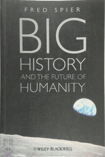 Big History and the Future of Humanity - Fred Spier (ISBN 9781444339437)
