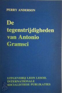 De tegenstrijdigheden van Antonio Gramsci - Perry Anderson, Eric Corijn, Simon Zakowsky