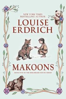 Makoons - Louise Erdrich (ISBN 9780060577957)