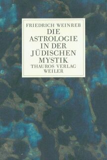 Die Astrologie in der jüdischen Mystik - Friedrich Weinreb (ISBN 9783884110126)