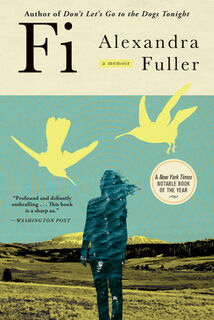 Fi: A Memoir of My Son - Alexandra Fuller (ISBN 9780802161048)