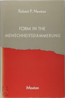 Form in the Menschheitsdammerung - Robert P. Newton (ISBN 9789027917676)