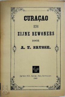 Curaçao en zijne bewoners - A. T. Brusse