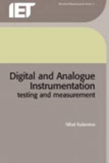 Digital and Analogue Instrumentation - University of Auckland, Department of Electrical & Electronic Engineering, New Zealand) Kularatna Nihal (Senior Lecturer (ISBN 9780852969991)