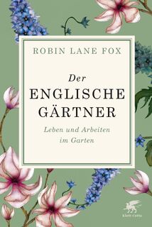 Der englische Gärtner - Robin Lane Fox (ISBN 9783608962208)