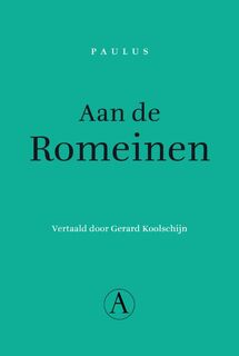 Aan de Romeinen - Paulus, Gerard Koolschijn (ISBN 9789025367114)