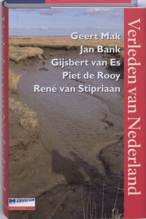 Verleden van Nederland - Geert Mak, Jan Bank, Gijsbert van Es, Piet de Rooy, René van Stipriaan (ISBN 9789045010052)