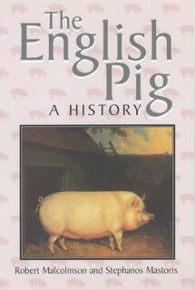 The English pig - Robert W. Malcolmson, Stephanos Mastoris (ISBN 9781852853358)