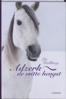 Adzerk de witte hengst - L. Hallberg (ISBN 9789020988123)